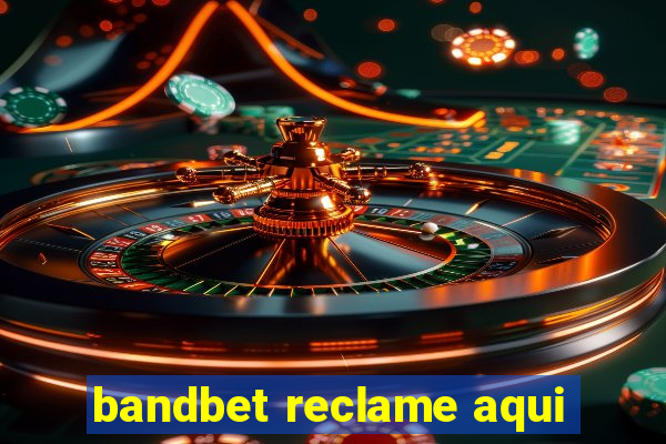 bandbet reclame aqui